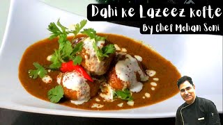 Dahi Lazeez Kofte Chef Mohan soni
