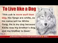 Learn english through story level 2  subtitle  to live like a dog