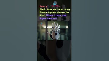 Bionic Arms and X-Ray Vision: Human Augmentation on the Rise!! PART 3 #viral #trending #youtube #ai