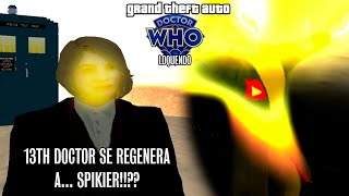 Gta Sa Doctor Who Loquendo 13Th Doctor Se Regenera A Spikier?????