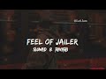 Feel of jailer slowed reverb jailer bgm jailer songs