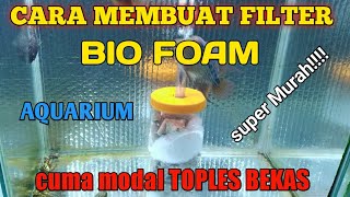 cara membuat filter bio foam dari toples bekas