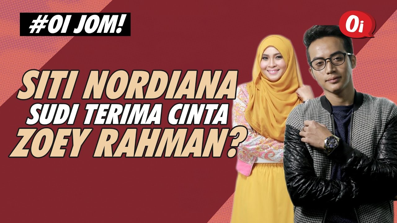 Siti Nordiana Sudi Terima Cinta Zoey Rahman?
