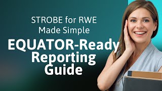 STROBE for RWE Made Simple | EQUATOR-Ready Reporting Guide