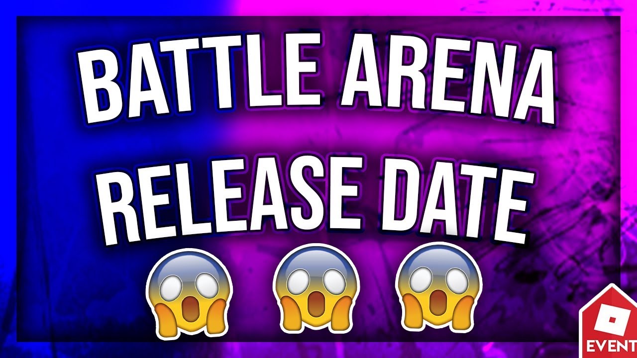 Leak Roblox Battle Arena Release Date Leaks And Prediction Youtube - roblox battle arena event