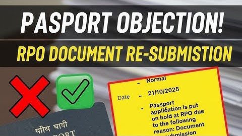 Passport Application put on hold at RPO due to following reasons documents re-submission solution