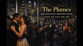 Philadelphia Wedding Band The Plumes | Vue on 50 Wedding Reception