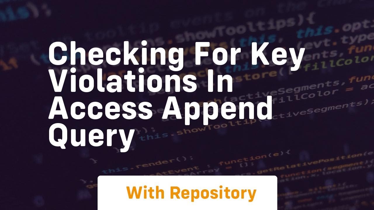 checking for key violations in access append query