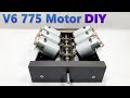 How To Make a V6 775 Motor