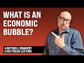 What Is an Economic Bubble? - Module 12