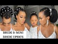 🔥Easy Elegant Bridal Hairstyles On Natural Hair / Bride & Mini Bride/ mommy & me Updo's /  Tupo1