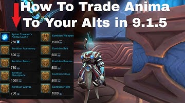 WoW ShadowLands:How To Trade Anima To Your Alts in Patch 9.1.5 PTR