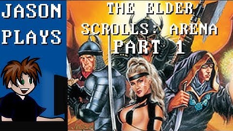 The Elder Scrolls: Arena [Part 1]