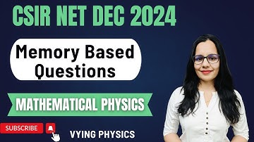 CSIR NET dec 2024 memory based questions with solution | Mathematical physics