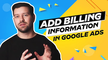 Add Billing Information In Google Ads In 2025