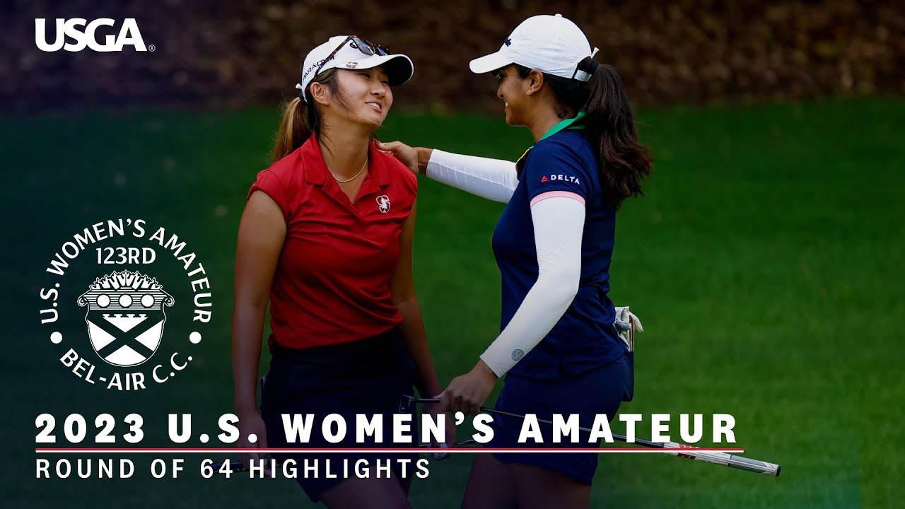 2023 Us Womens Amateur Highlights Round Of 64 At Bel Air Country Club Youtube 