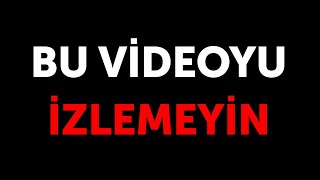 Lütfen Hiçbir Koşulda Bu Videoyu İzlemeyin