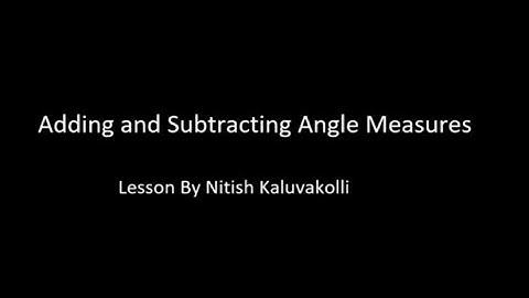 16-06: Adding and Subtracting Angle Measures | 4th Grade | SS Multimedia