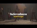 Belovedness  sarah kroger official music