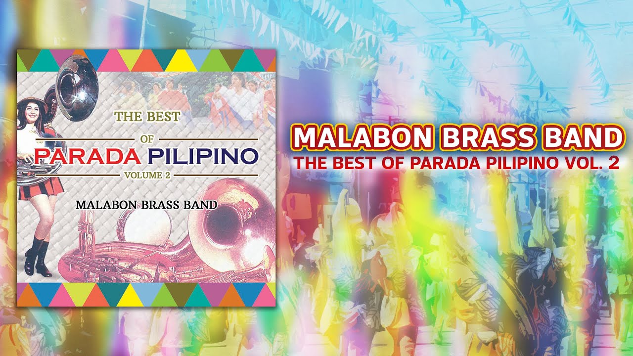 Malabon Brass Band The Best of Parada Pilipino Volume 2 Full Album