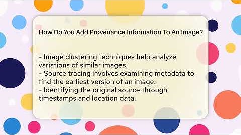 How Do You Add Provenance Information To An Image? - Everyday-Networking