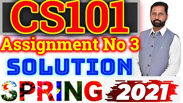 CS101 Assignment No 3 Spring 2021 100% Correct Complete Solution By Abid Farooq Bhutta