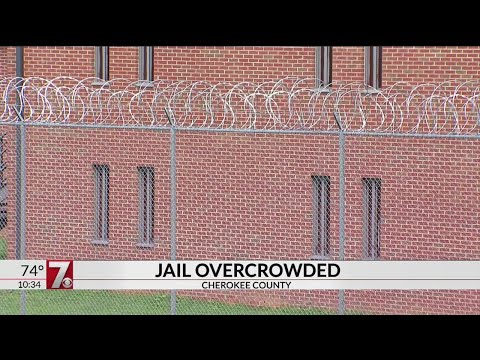 Cherokee County jail overcrowding concerns Sheriff