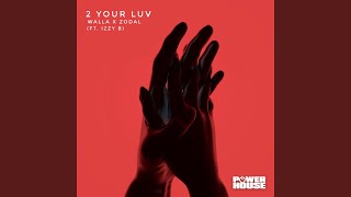 Download Lagu 2 YOUR LUV (feat. IZZY B) Download Lagu 2 YOUR LUV (feat. IZZY B)