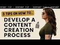 How to Develop a Content Creation Process: 3 Tips for Small Business Owners