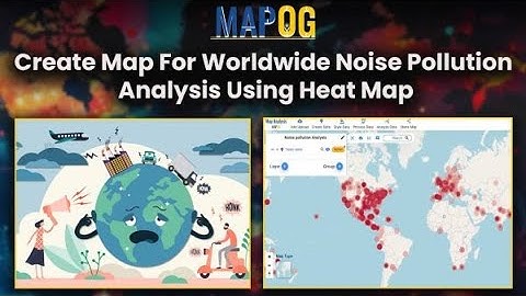 Worldwide Noise Pollution Analysis Using Heat Map | MAPOG | #heatmap #spatialanalysis #analysis