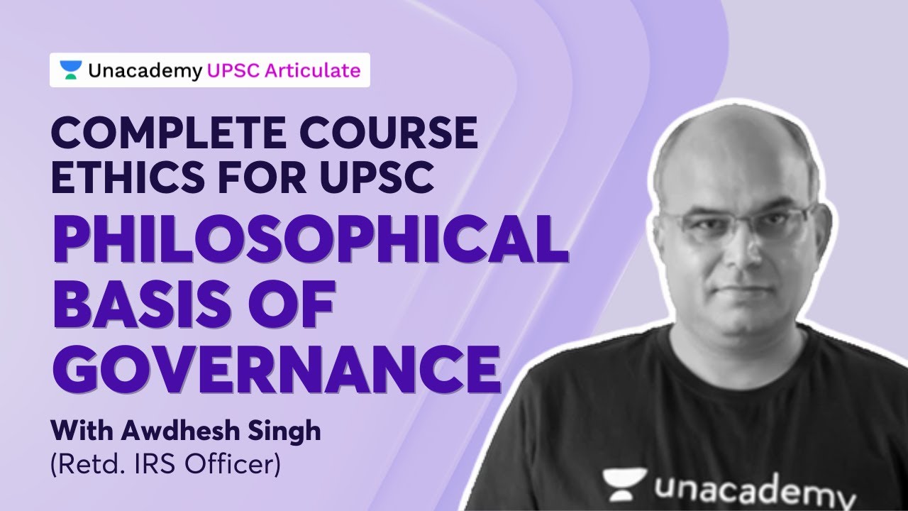 Complete course on Ethics for UPSC | Philosophical Basis of Governance | Awdhesh Singh