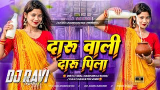 Daru Wali Daru Pila Insta Viral Nagpuri Dj Song 2026 Fully Jharkhandi Style Mix Dj Ravi Jharkhand 
