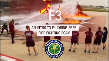 F3: An Intro to Fluorine-Free Firefighting Foam