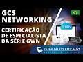 Certificação de Especialista da Série GWN - Outubro 2024