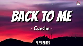 Cueshe - Back To Me (Lyrics) 🎵🎶 chords