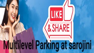 😱Multilevel parking mein kya hua|Car Parking#SarojiniNagar