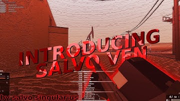 Introducing Salvo Ven // Phantom Forces Montage