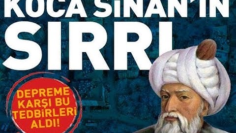 Mimar Sinan'ın yapıtlarında depreme karşı inanılmaz önlemleri.