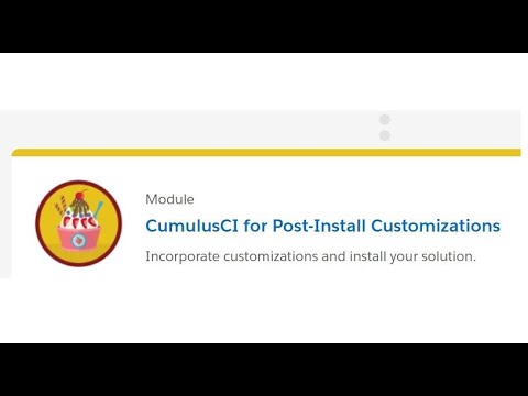 Salesforce CumulusCI Trailhead 6 2a add customization post install