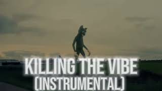 KILLING THE VIBE [@HorrorSkunx] (INSTRUMENTAL)