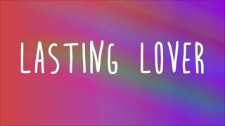 Sigala, James Arthur - Lasting Lover Lyrics