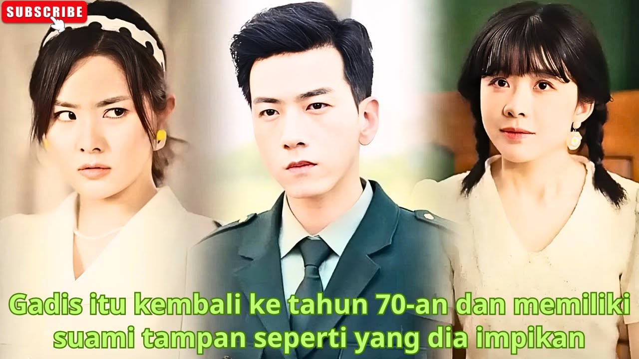 Gadis itu kembali ke tahun 70-an dan memiliki suami tampan seperti yang dia impikan #kdrama