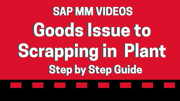 Goods Issue to Scrapping in the plant - SAP Videos