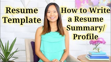 Resume Template - How to Write a Resume Summary or Profile