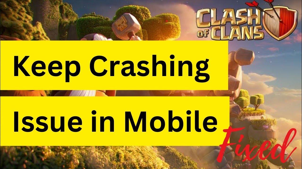 Fix Clash of Clans is Keep Crashing Issue in Mobile YouTube