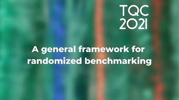 A general framework for randomized benchmarking - TQC 2021