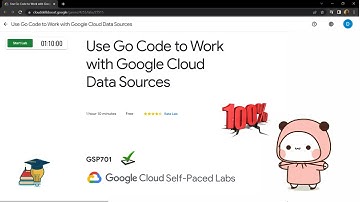 Use Go Code to Work with Google Cloud Data Sources || [GSP701] || Solution