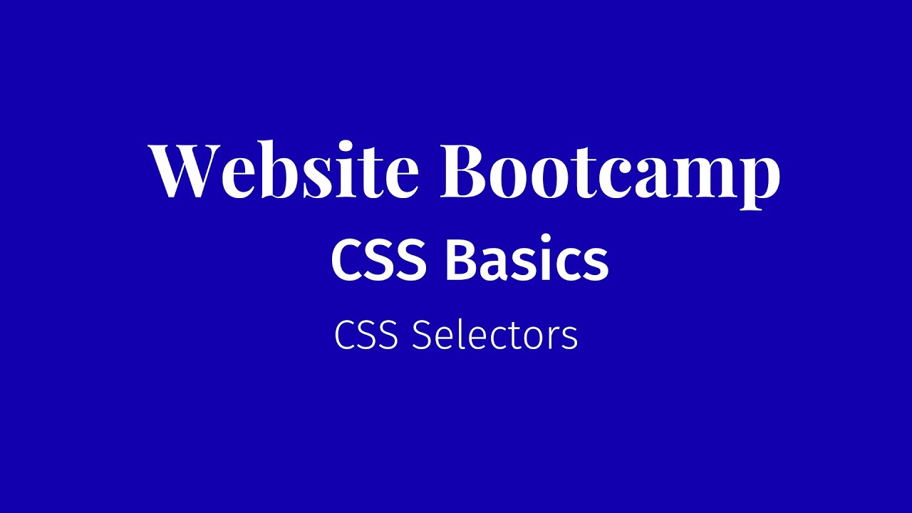 CSS Basics - [2.2] CSS Selectors - YouTube