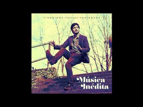 Tiago Iorc - Música Inédita {feat. Maria Gadú}