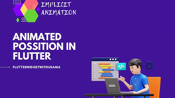 Animated possition flutter widget | Flutter Animation urdu/hindi part 6
